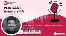 Podcast: Colacicco (Tsc), il focus è sulla corretta identificazione del prodotto
