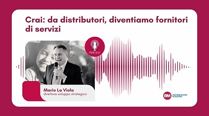 Podcast: La Viola (Crai), da distributori diventiamo fornitori di servizi