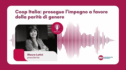 Podcast: Latini (Coop Italia), prosegue l’impegno a favore della parità di genere