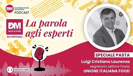 Podcast: Unione Italiana Food, uno scenario complesso per il mercato della pasta