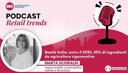 Podcast: Schiraldi (Nestlé Italia). Entro il 2030 50% di ingredienti da agricoltura rigenerativa