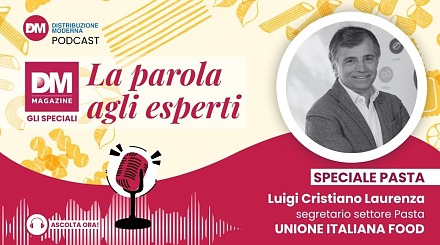 Podcast: Unione Italiana Food, uno scenario complesso per il mercato della pasta