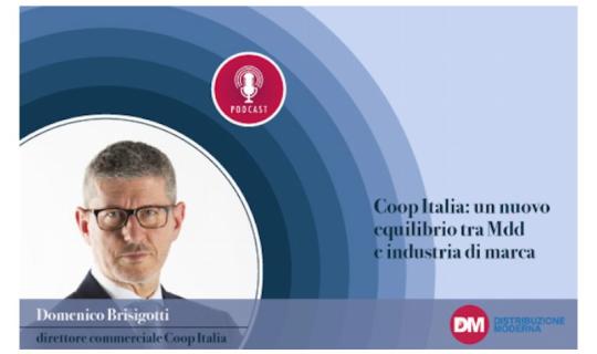 Brisigotti (Coop Italia): un nuovo equilibrio tra Mdd e industria di marca