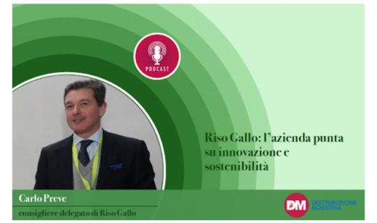 Preve (Riso Gallo): l’azienda punta su innovazione e sostenibilità