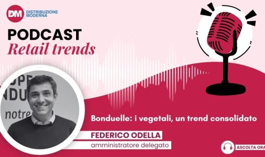 Podcast: Odella (Bonduelle), i vegetali un trend consolidato