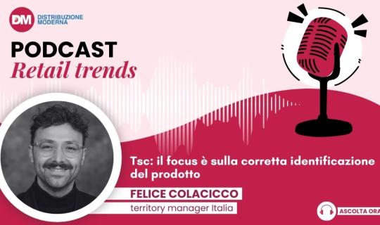 Podcast: Colacicco (Tsc), il focus è sulla corretta identificazione del prodotto