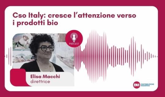 Macchi (Cso Italy): cresce l’attenzione verso i prodotti bio