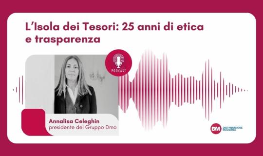 Podcast: Celeghin (L’Isola dei Tesori), 25 anni di etica e trasparenza