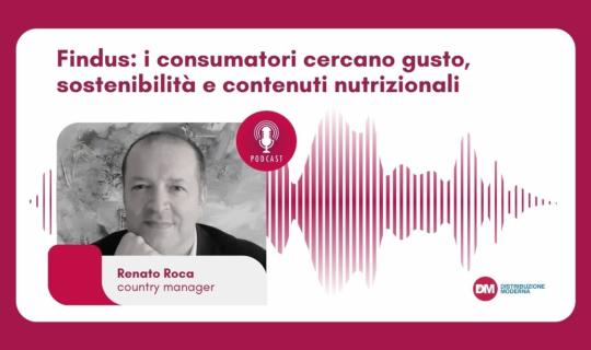 Podcast: Roca (Findus), i consumatori cercano gusto, sostenibilità e contenuti nutrizionali